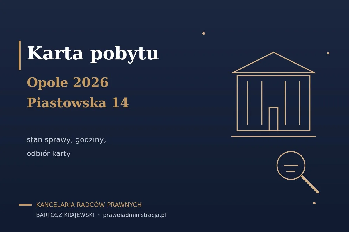 Ужонд Ополе — карта побыту 2026: статус дела, Piastowska 14, часы работы, телефон и получение карты