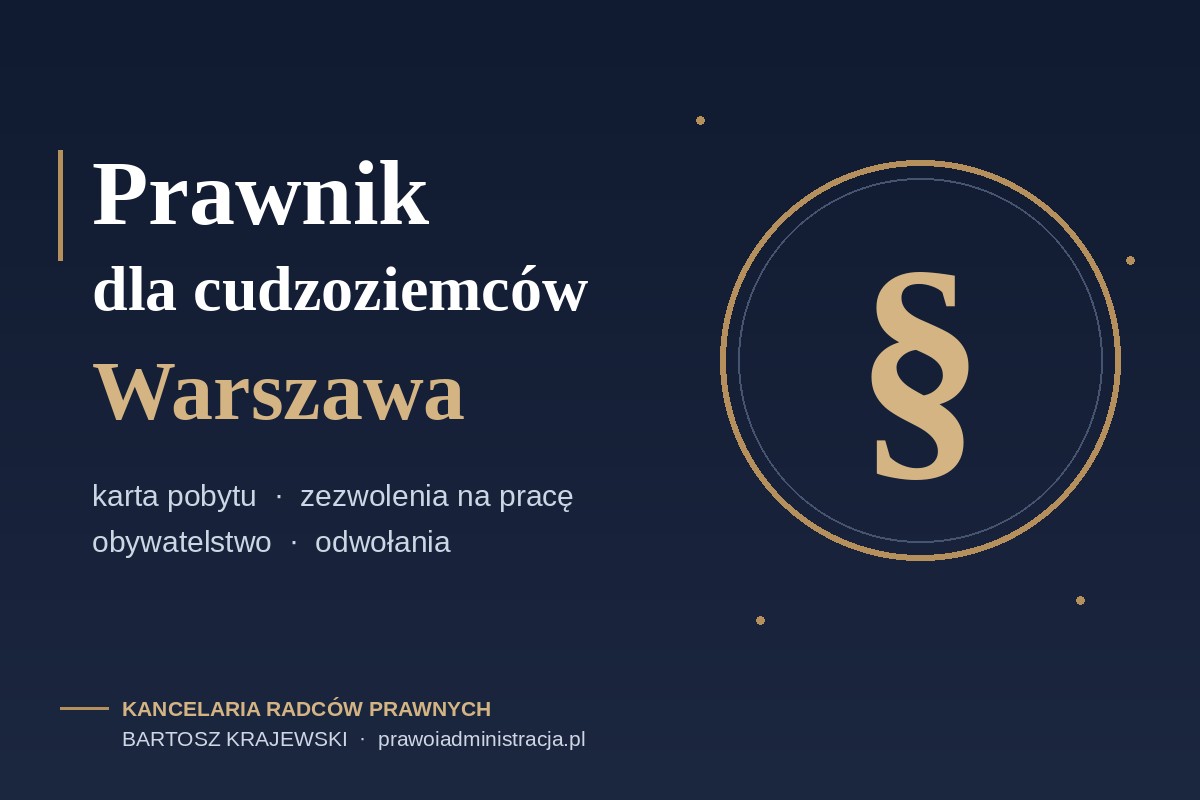 Prawnik dla cudzoziemców Warszawa — pomoc prawna w sprawach pobytowych i imigracyjnych