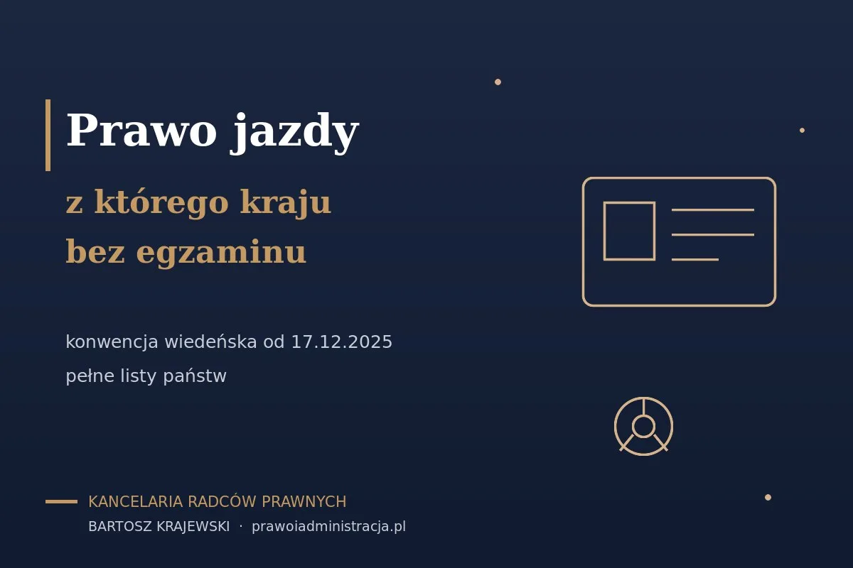 Prawo jazdy z jakiego kraju wymienisz bez egzaminu. Zmiana od 17 grudnia 2025